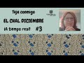 💞Teje Conmigo EL CHAL DE DICIEMBRE!!💞 A Tiempo Real #3