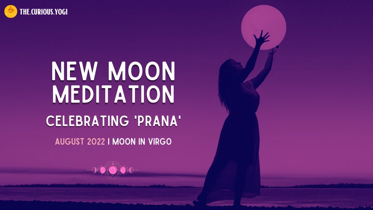 New Moon Guided Meditation August 2022 I Moon in Virgo ♍️ - YouTube