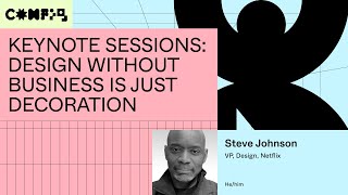 Keynote session: Design without business is just decoration - Steve Johnson (Config 2023)