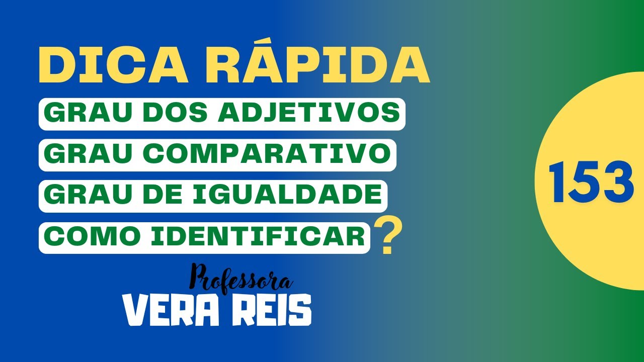 153 - DICA RÁPIDA - GRAU DOS ADJETIVOS - GRAU COMPARATIVO DE IGUALDADE ...