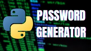Generate Strong Passwords With Python