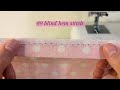 How to sew #9 blind hem stitch - including how to start , how to end &amp; start again 🫶