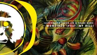 [BASS] Illusionize & Victor Lou & Visage Music - Monstrão (Feat. MV Bill)