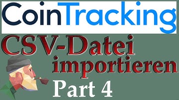 CoinTracking - CSV Datei importieren (Part 4)