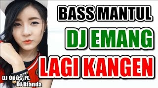 DJ EMANG LAGI KANGEN LAGU 🎵 TIK TOK TERBARU REMIX ORIGINAL 2019 PALING ENAK SEDUNIA