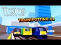 Trainspotting in Trains Classic ROBLOX #2