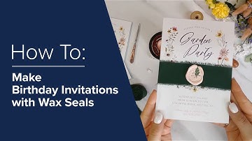 How to Make Your Own Birthday Invitations with Wax Seals DIY Tutorial | Zazzle
