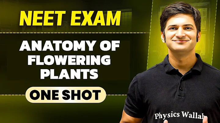 ANATOMY OF FLOWERING PLANTS in 1 Shot || All Concepts & PYQs Covered || Prachand NEET