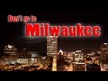 Top 10 reasons not to move to milwaukee wisconsin  i misspoke a couple times sorry i am human