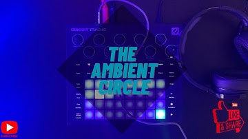 The ambient Circle with Novation Circuit Tracks