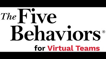 The Five Behaviors for Virtual Teams