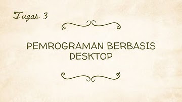Tugas 3 Pemrograman Berbasis Desktop