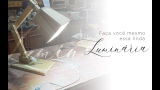 Como é fazer fazer esse abajur ou luminária.