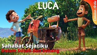 SAHABAT SEJATIKU || RANGKUM ALUR CERITA FILM LUCA (2021)