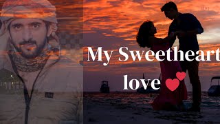 My Sweetheart love 💕||Sheikh Hamdan official||Romantic poetry||Fazza poem||Fazza loves poems