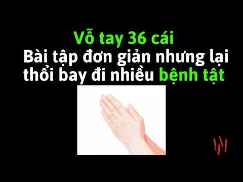 Video Vỗ tay 36 cái, bài tập đơn giản nhưng lại thổi bay đi... - youtube