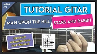 Video thumbnail of "Tutorial Gitar ( MAN UPON THE HILL - STARS AND RABBIT ) PETIKAN DAN GENJRENGAN"