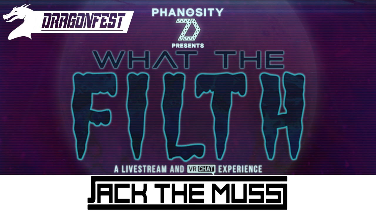 Jack The Muss @ What The Filth 2021 | Phanosity Event