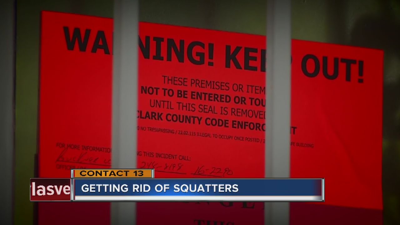 CONTACT 13: What you need to know about getting rid of squatters