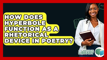 How Does Hyperbole Function As A Rhetorical Device In Poetry? - The Language Library