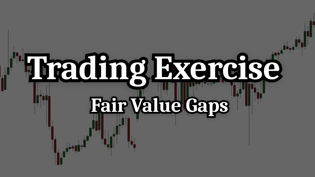 Trading Exercise: How To Find Fair Value Gap (ICT Concepts)