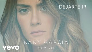 Miniatura de vídeo de "Kany García - Dejarte Ir (Audio)"