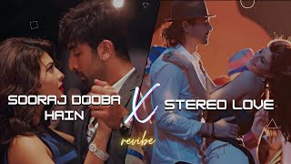 Sooraj Dooba Hain X Stereo Love Mashup | revibe | Arijit, Aditi X Edward, Vika | TikTok Remix | Resimi