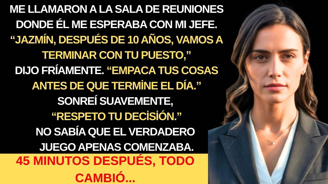 MI JEFE ME DESPIDIÓ DESPUÉS DE 10 AÑOS SIN AVISAR, PERO...