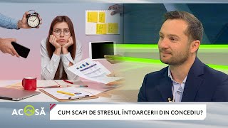 Viaţa După ... Concediu. Cum Să Revenim La Muncă După Ce Ne-Am Aflat În Vacanţă