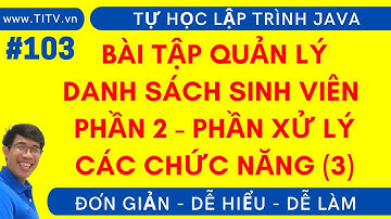 Java 103. Bài tập quản lý sinh viên - phần chức năng 3