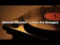 Michelle Gurevich - Lovers Are Strangers (Lyrics)