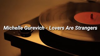 Michelle Gurevich - Lovers Are Strangers (Lyrics)