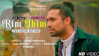 Rim Jhim Song | Dj Remix | Jubin Nautiyal | Ami Mishra | Kunaal Vermaa | New Song 2021 Resimi