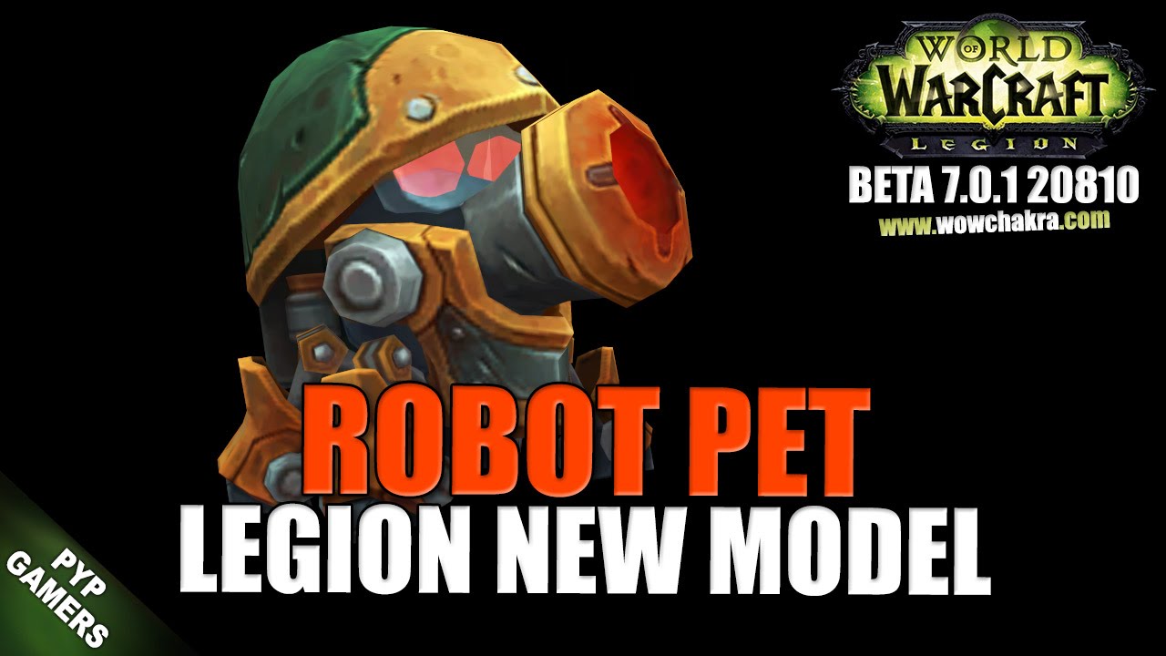 WoW] Robot Pet new model | World of Warcraft Legion (Beta) -