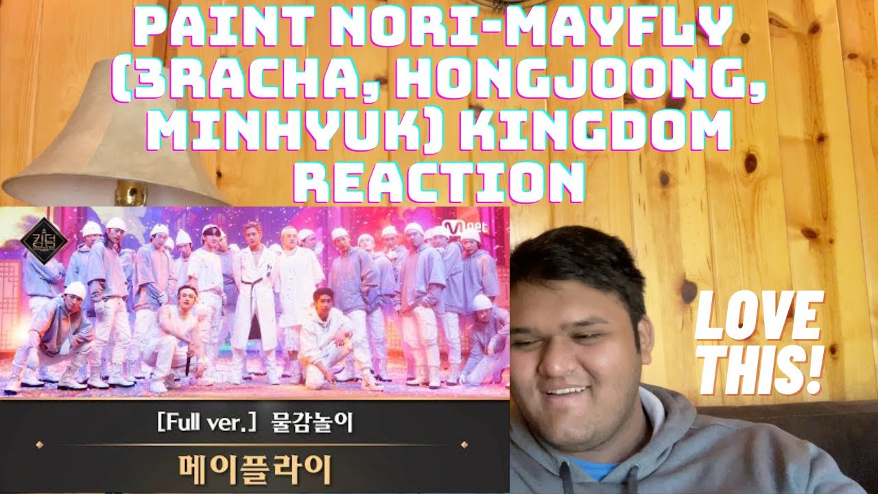 Paint Nori-Mayfly (3RACHA, Hongjoong, Minhyuk) Kingdom Reaction | KINGDOM Reaction