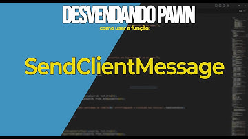 DESVENDANDO PAWN #1 - SendClientMessage
