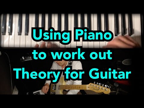 Using Piano to work out Theory for Guitar
