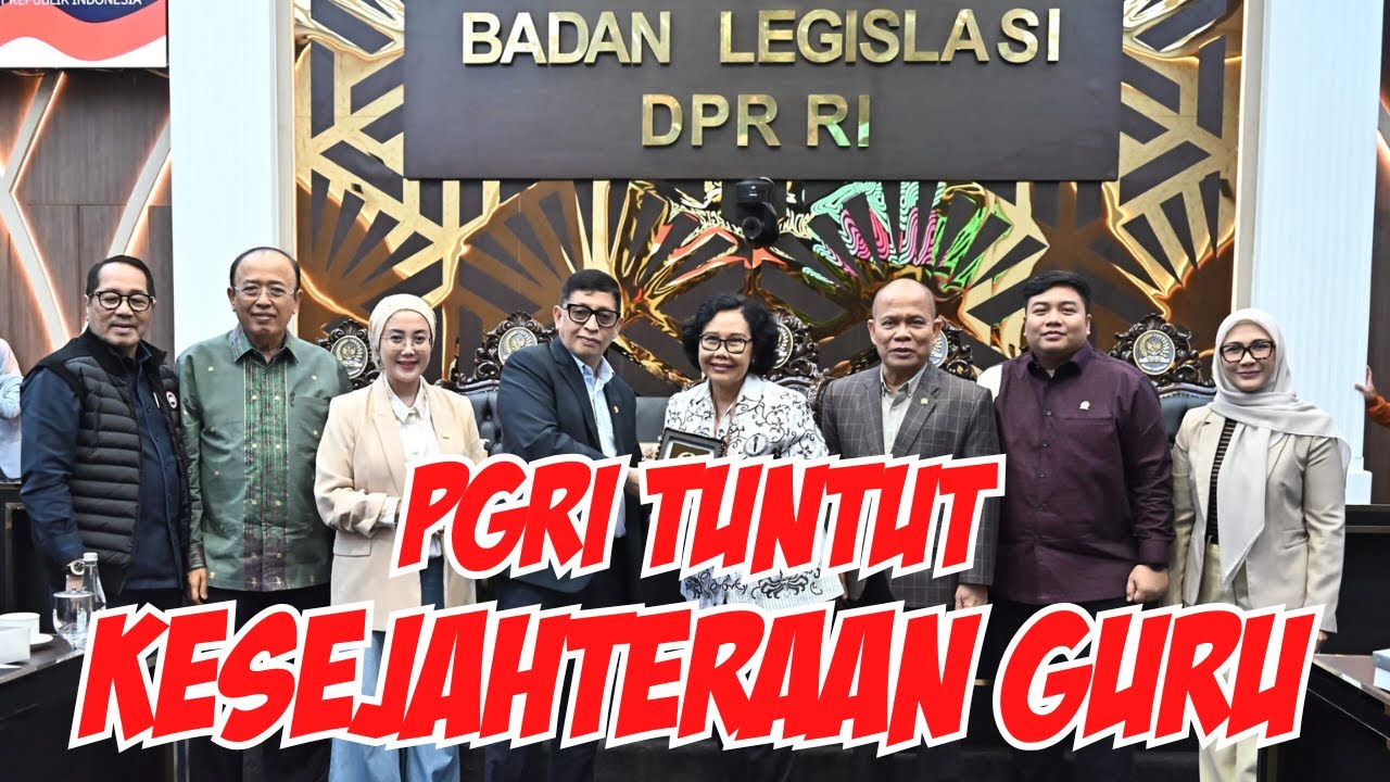 BALEG DPR RI Audensi dengan PGRI terkait Kesejahteraan Guru Honorer dan PPPK Guru