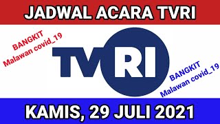 JADWAL ACARA TVRI HARI INI_KAMIS 29 JULI 2021_INFO COVID_19 TERKINI