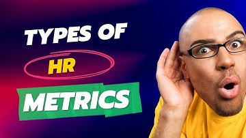 HR Strategy Course: Types of HR Metrics: A Comprehensive Guide 2