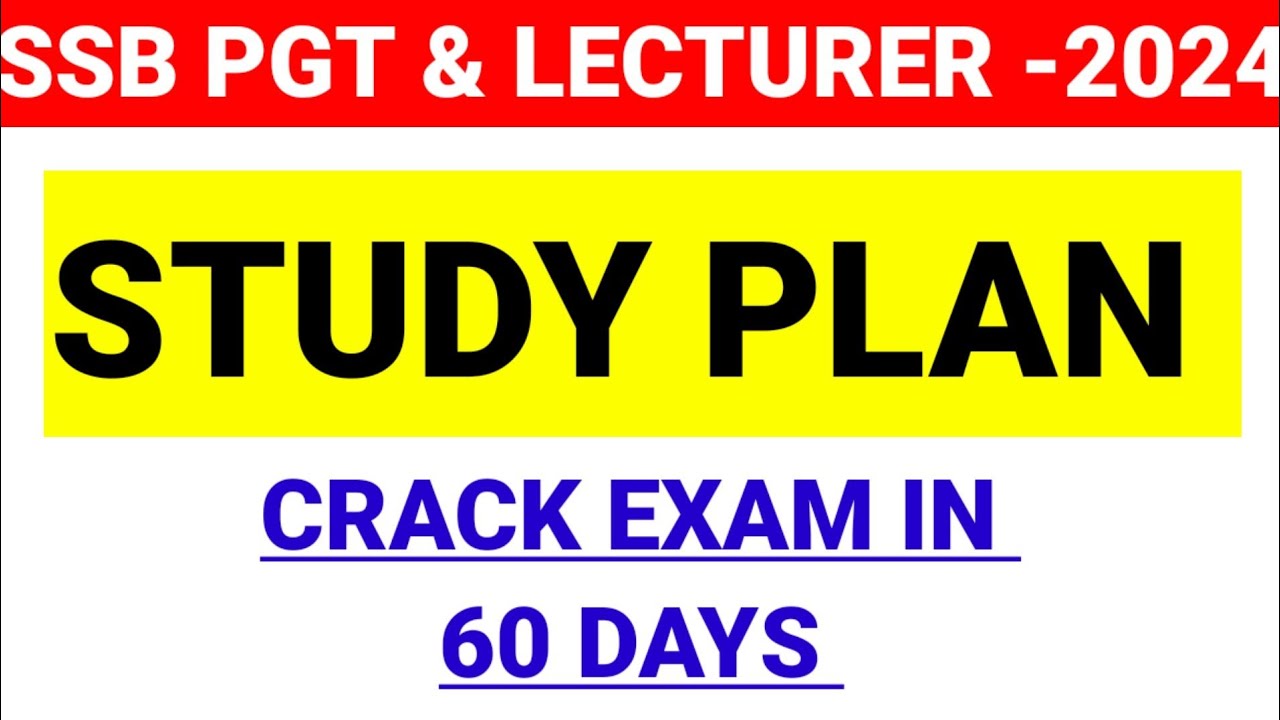 SSB PGT &amp; LECTURER -2024 / STUDY PLAN / CRACK EXAM IN 60 DAYS / SSB PGT ...