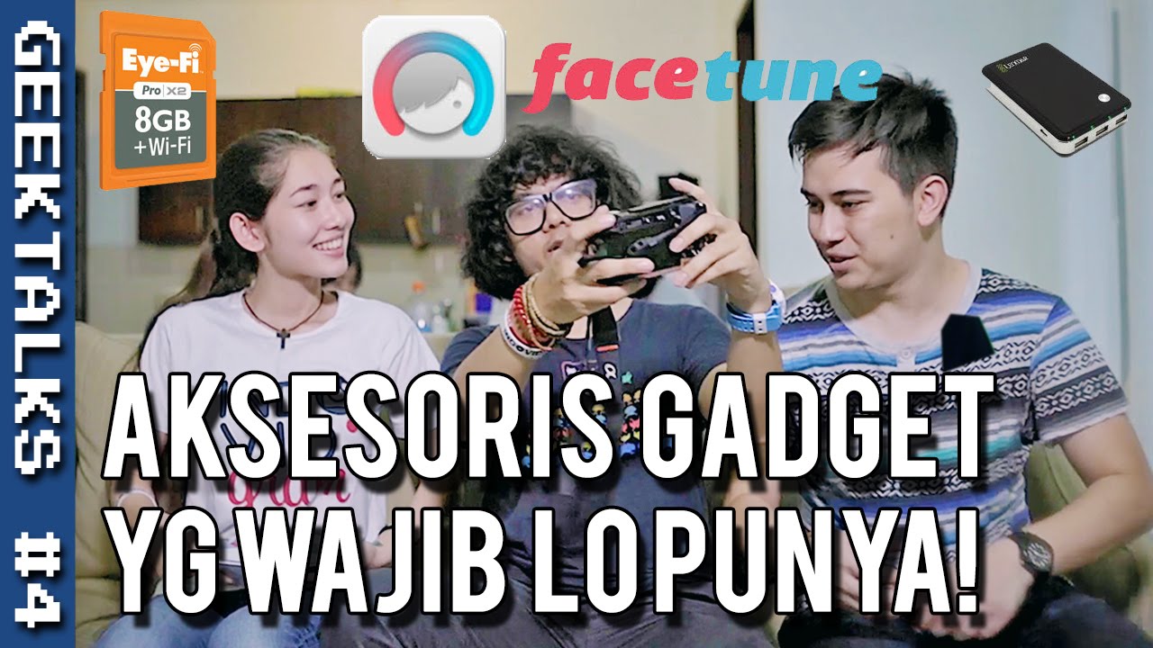 GEEKTALKS 4 Tips Gadget Aksesoris yg WAJIB lo Punya 