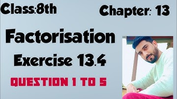 Class 8th Chapter 13 Factorisation  Exercise 13.4 Question 1 to 5   | Ncert |