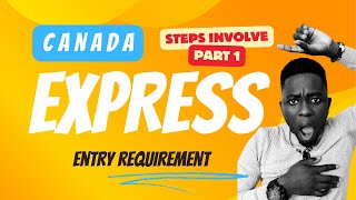 CANADA EXPRESS ENTRY | PART 1