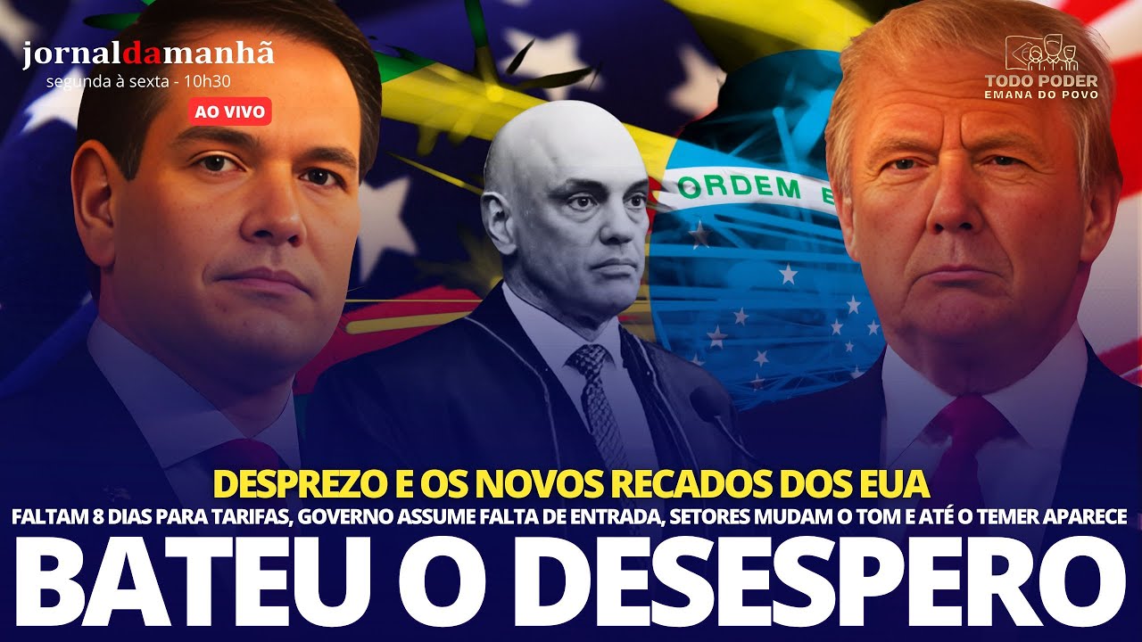 TRUMP MANDA NOVO RECADO E O DESPERO COMEÇA A FICAR EVIDENTE - 24/07/25