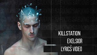 KILLSTATION - EXELSIOR (lyric video)