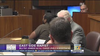 'Eastside rapist' Billy Ray Johnson resentenced as judge decides to keep firearm enhancements in pla