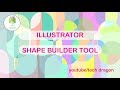 Adobe illustrator shape builder tool-Tutorial