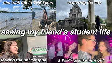 Experiencing my friend’s student life in Lancaster || uni campus tour, the lakes & drunken night out