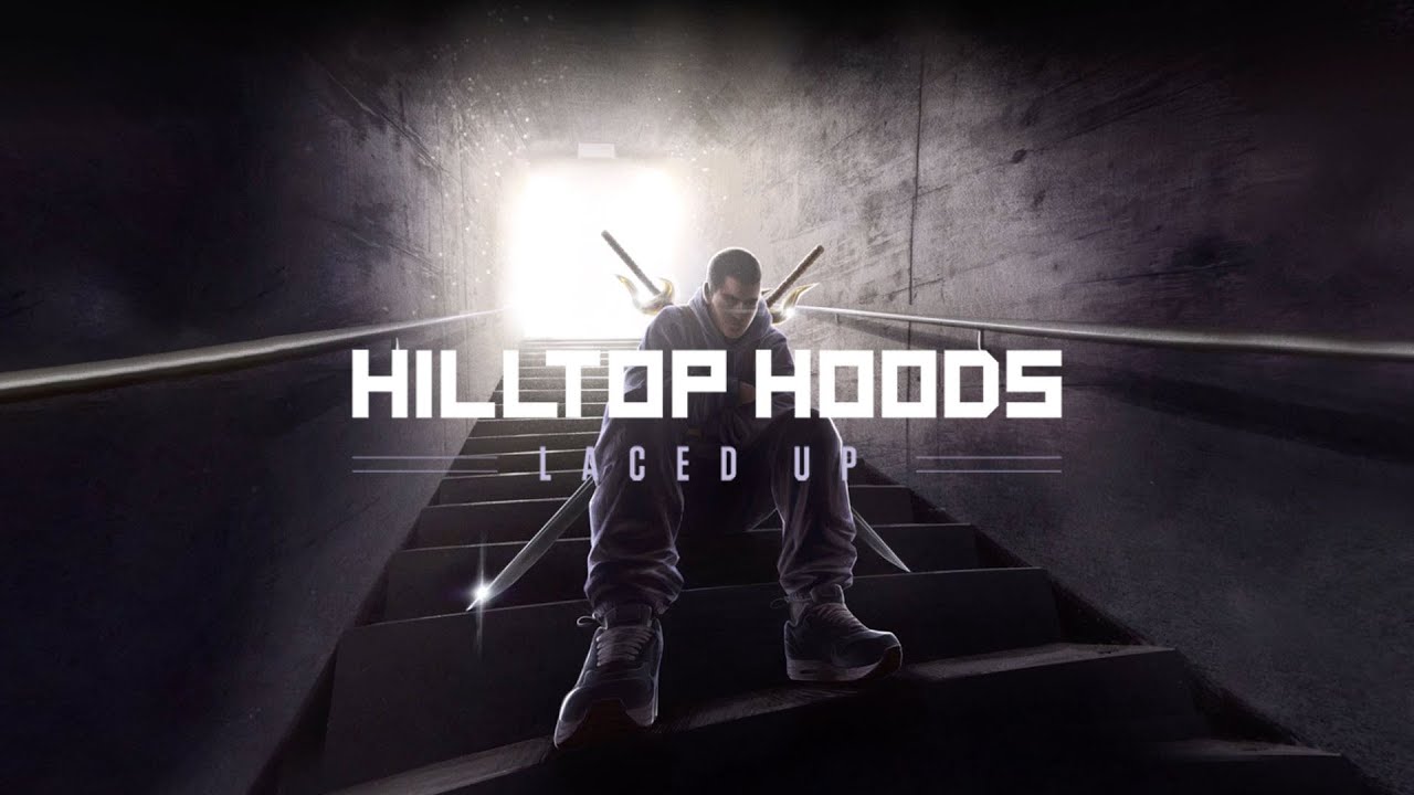 Hilltop Hoods Laced Up (Official Lyric Video) YouTube Music